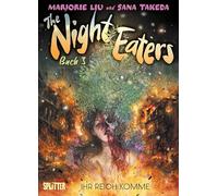 The Night Eaters. Band 3: Ihr Reich komme