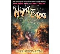 The Night Eaters: Their Kingdom Come: 3