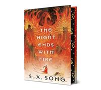 K. X. Song – The Night Ends with Fire – Dragon Spirit Duology – Copertina rigida