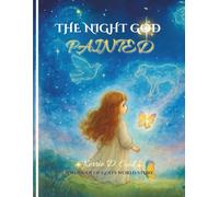 The Night God Painted: A Wonder of God's World Story