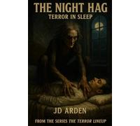 THE NIGHT HAG: Terror in sleep: 6