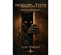 THE NIGHT HAS TEETH: Testimonies of the Pact and the Shadow: 1