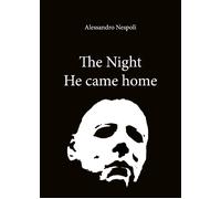The Night He came home - di Alessandro Nespoli, 2018, Youcanprint - ER