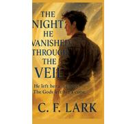The night he vanished through the veil: He left her a memory, The god's left her a curse