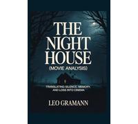 The Night House (Movie Analysis): Translating Silence, Memory, and Loss into Cinema
