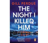 The Night I Killed Him: A gripping new thriller from the bestselling Irish crime writer