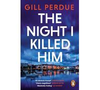 The Night I Killed Him: A gripping new thriller from the bestselling Irish crime writer