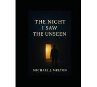 The Night I Saw the Unseen