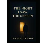 The Night I Saw the Unseen