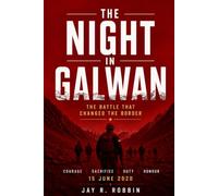 THE NIGHT IN GALWAN: The Battle That Changed the Border