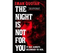 The Night Is Not for You