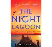 The Night Lagoon: Fizzing with secrets and lies, a gripping and transporting debut novel from a hot new voice in contemporary fiction