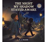 The Night My Shadow Stayed Awake