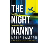 The Night Nanny: An addictive and unputdownable psychological suspense thriller with a killer twist