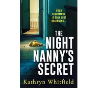 The Night Nanny's Secret: A twisting and addictive psychological suspense