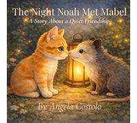 The Night Noah Met Mabel: A Story About A Quiet Friendship