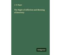 The Night of Affliction and Morning of Recovery