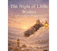 The Night of Little Wishes: A Magical Story for Epiphany