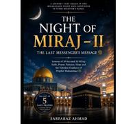 The Night of Miraj - II: The Last Messenger's Message ﷺ