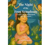 The Night of the Frog Symphony: A Fairy Garden Series Book | Special Edition