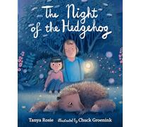 The Night of the Hedgehog: A magical father-daughter adventure for 3-7 year olds, the perfect story to share with Dad