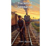 The Night Operator: An Underdog’s Journey Through Steel, Steam, and Struggle
