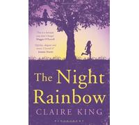 The Night Rainbow by Claire King (2013-08-01)