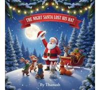 The Night Santa Lost Hat: A Fun Christmas Adventure for Toddlers