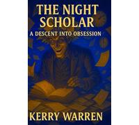 The Night Scholar: A Descent Into Obsession