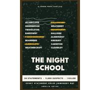 The Night School: A Murder Mystery Logic Puzzle for Adults: 9,000 Suspects, 24 Statements, One Killer - Every Statement Rules Somebody Out