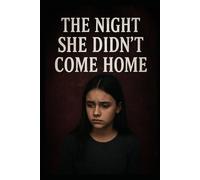 The Night She Didn't come home