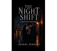 The Night Shift: A Modern Vampire Romance