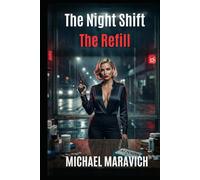The Night Shift: The Refill