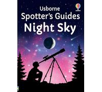 The Night Sky: An Introduction to Star Gazing for budding Astronomers