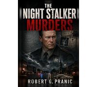 The Night Stalker Murders: Shadows of Black Hollow