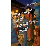 The night that broke the quiet
