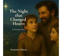 The Night That Changed Hearts: A Christmas Story