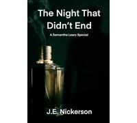 The Night That Didn’t End A Samantha Leary Short Story: Samantha Leary Short Stories Book 9