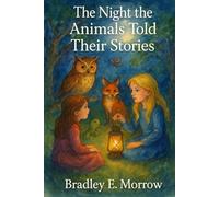 The Night the Animals Told Their Stories