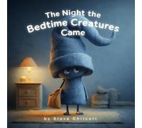 The Night the Bedtime Creatures Came