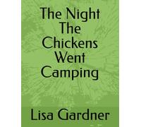 The Night The Chickens Went Camping