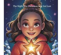 The Night The Christmas Star Got Lost