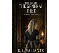 The Night The General Died: An Agnes Crispin Mystery