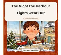 The Night the Harbour Lights Went Out: A Polperran Christmas tale: 1