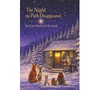 The Night the Path Disappeared: but Love Had Left Its Mark