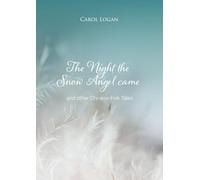 The Night the Snow Angel came: and other Chinese Folk Tales