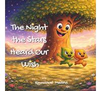 The Night the Stars Heard Our Wish: A comforting story for children whose loved ones serve far away.