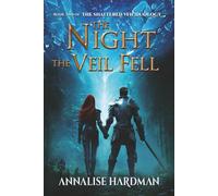 The Night the Veil Fell: Book Two of the Shattered Veil Duology