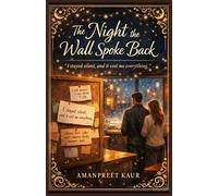 The Night the Wall Spoke Back: A Slow-Burn Cozy Romance of Quiet Confessions and Second Chances: 3