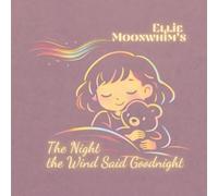 The Night the Wind Said Goodnight: A Calming Bedtime Story About Animals Around the World